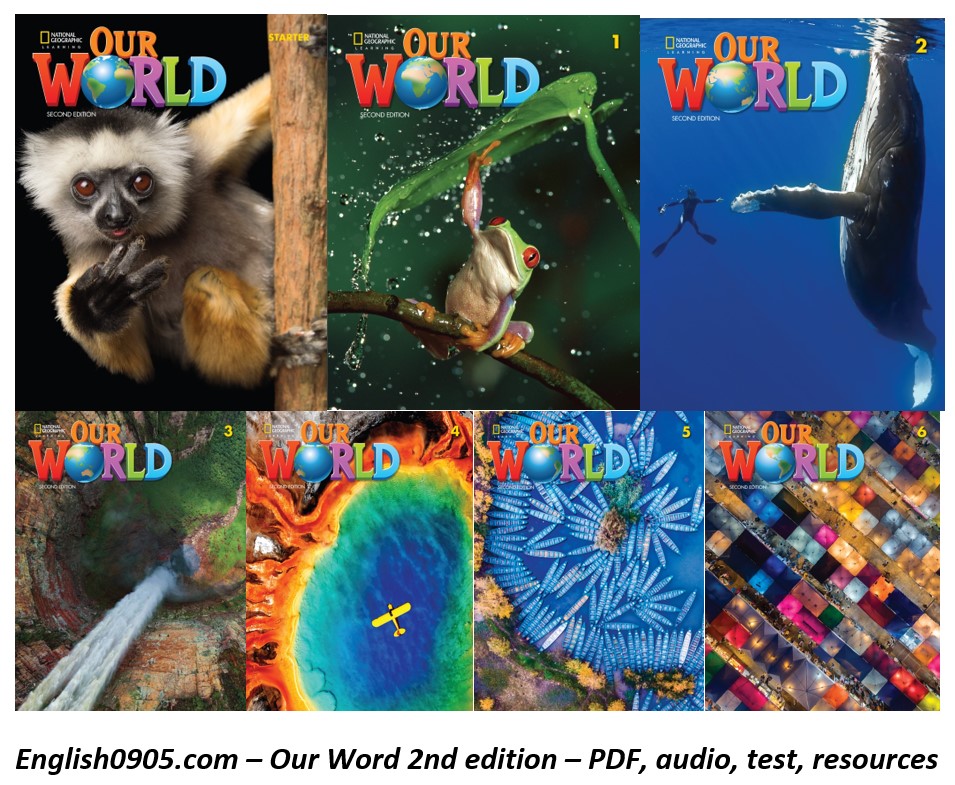 (Instant download) Our World (Second Edition - British English version) - original PDF, audio, video, assessment, resources (Instant download) Our World (Second Edition - British English version) - original PDF, audio, video, assessment, resources