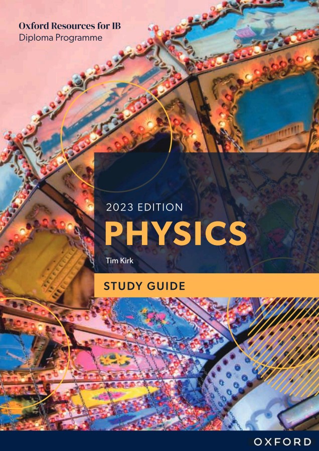 Download PDF (high quality) Oxford-Resources-for-IB-DP-Physics-2023-Edition-Study-Guide Download PDF (high quality) Oxford-Resources-for-IB-DP-Physics-2023-Edition-Study-Guide