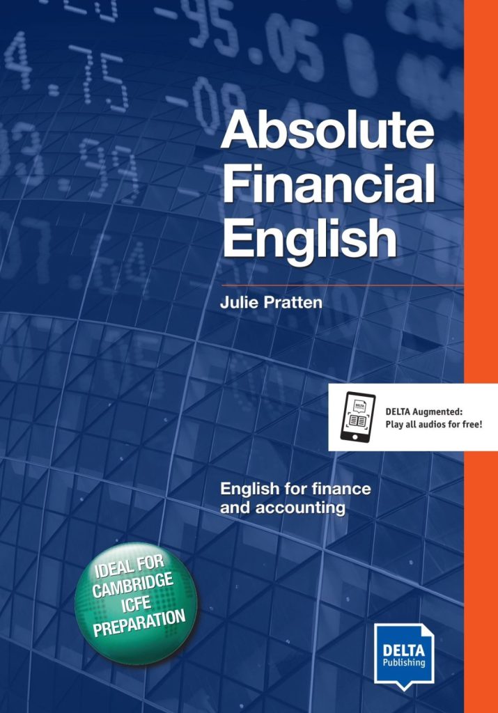 Download Absolute English by Delta Publishing 3 Download Absolute Financial English by Delta Publishing - PDF (high quality), audio, transcript, answer key