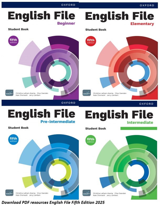 Download PDF (Student book, teacher book, workbook) resources ( video, audio, test, worksheet, workbook answer key) English File Fifth Edition 2025 Download PDF (Student book, teacher book, workbook) resources ( video, audio, test, worksheet, workbook answer key) English File Fifth Edition 2025