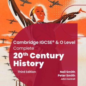 Download PDF Cambridge IGCSE & O Level Complete 20th Century History (Third Edition) by Oxford 2023