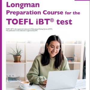 Download Longman Preparation Course for the TOEFL iBT Test 4th edition: High quality PDF, audio, answer key| 2025